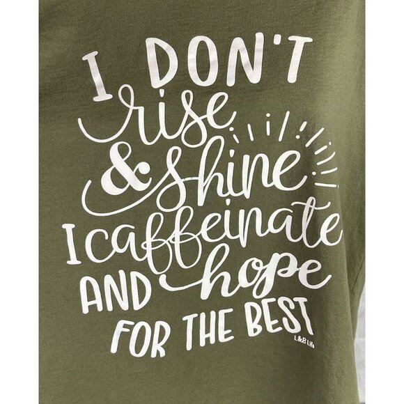 Womens Large Army Green Short Sleeve T-Shirt "...Caffeinate & Hope For The Best" - Picture 2 of 7